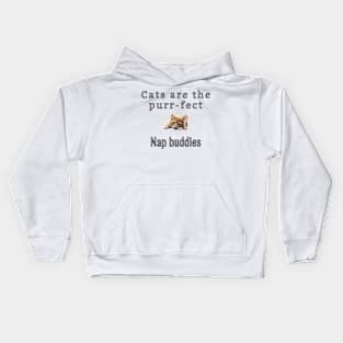 Cats are the purr-fect nap buddies Kids Hoodie